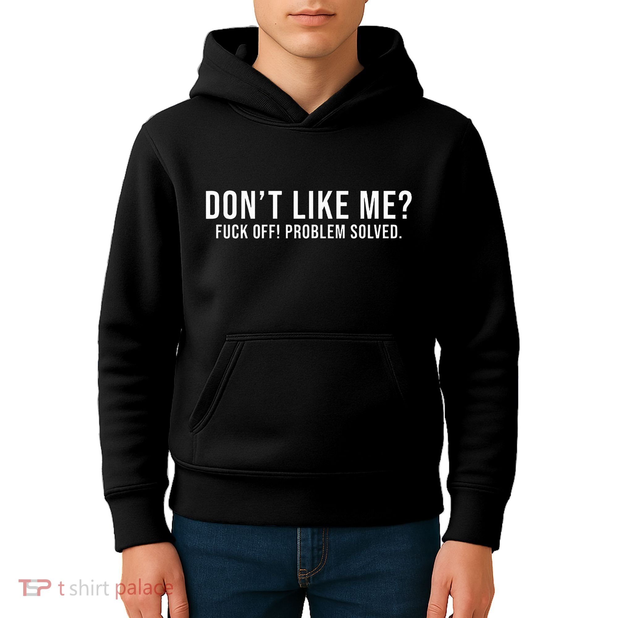 DonT Like Me Fuck Off! Problem Solved Funny Kids Hoodie