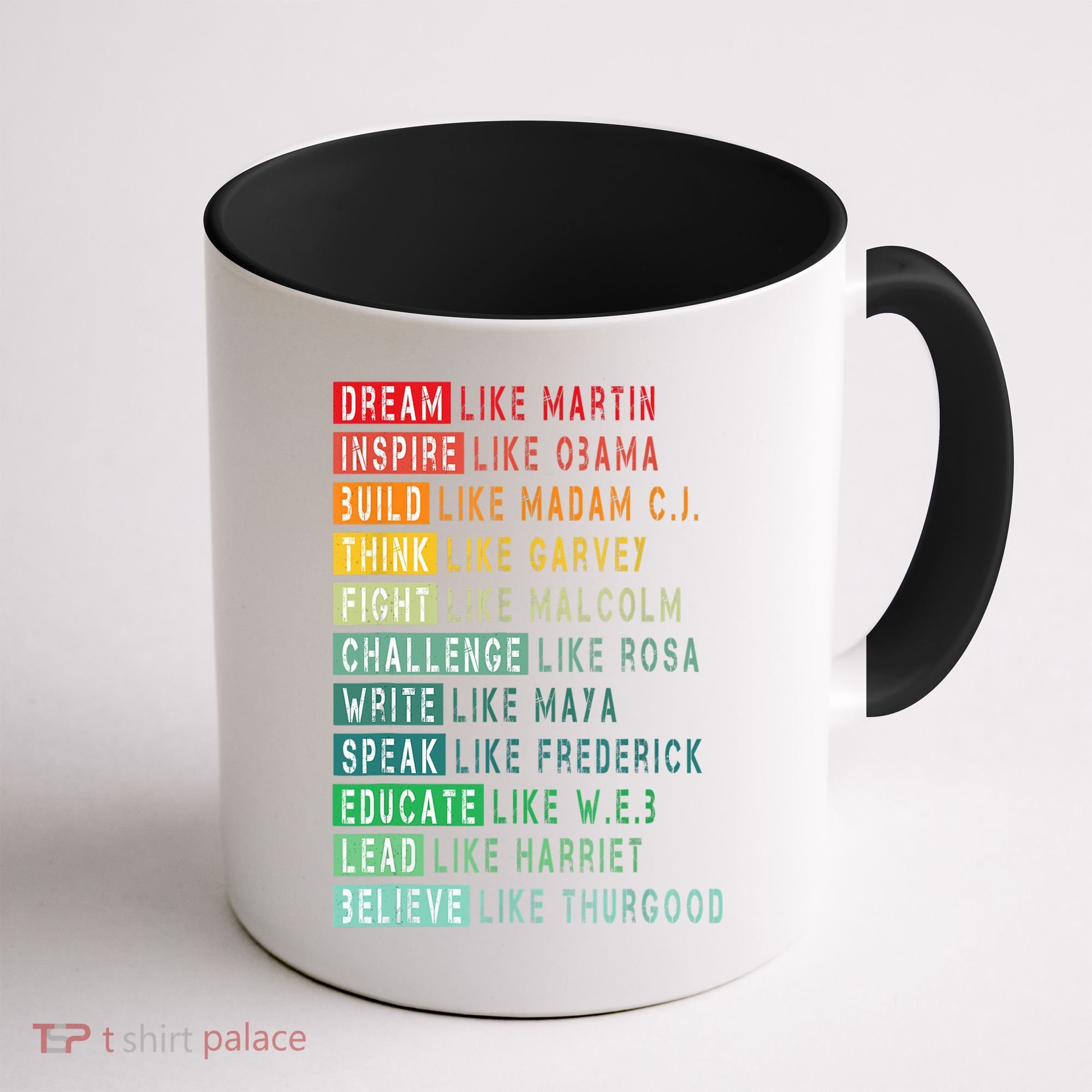 Dream Like Martin Fight Like Malcolm Inspire Like Obama TShirt Coffee Mug