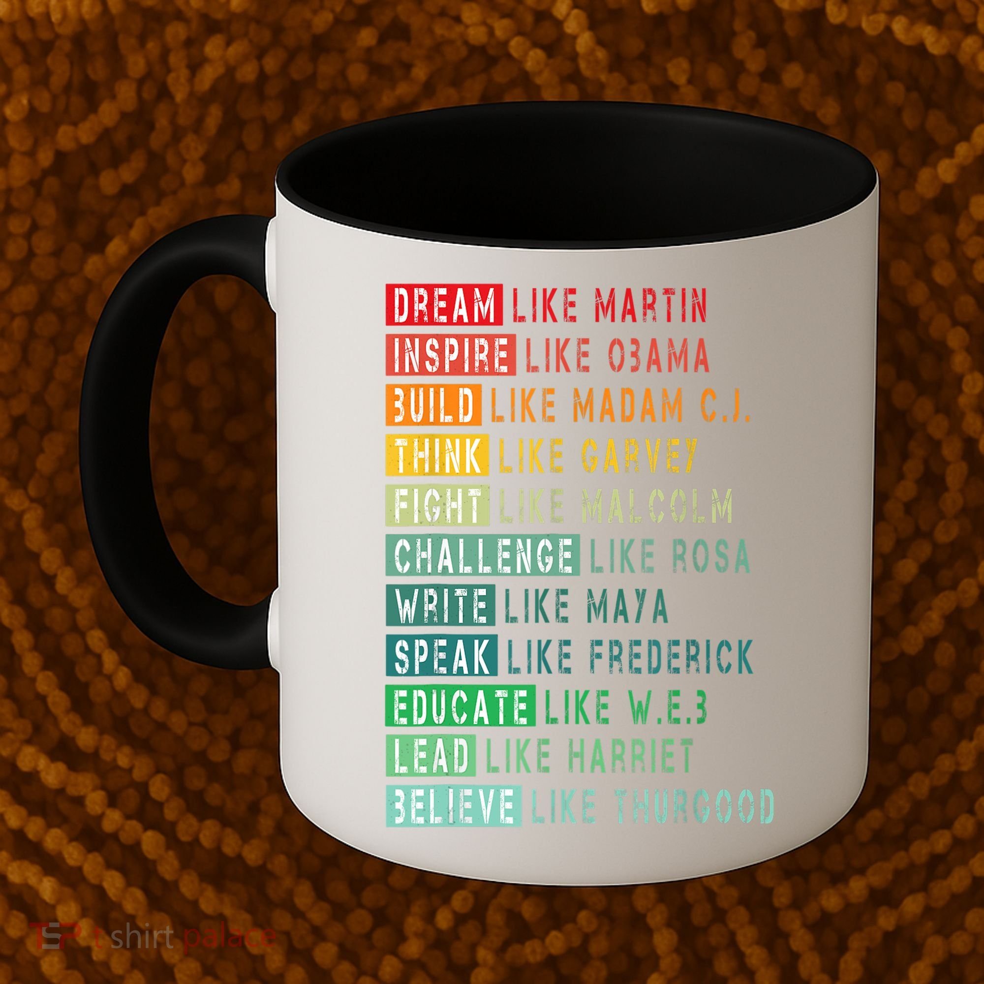 Dream Like Martin Fight Like Malcolm Inspire Like Obama TShirt Coffee Mug