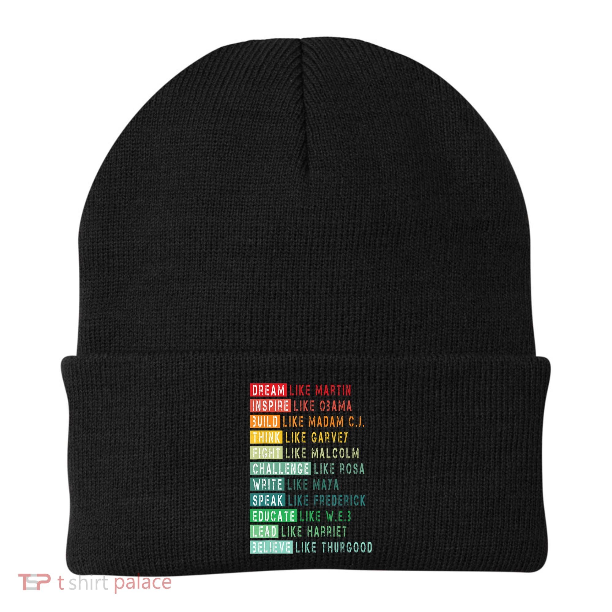Dream Like Martin Fight Like Malcolm Inspire Like Obama TShirt Beanie