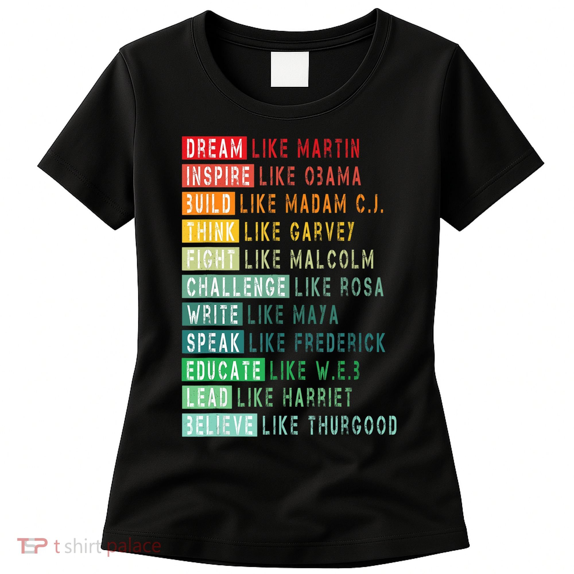 Dream Like Martin Fight Like Malcolm Inspire Like Obama TShirt Women's T-Shirt