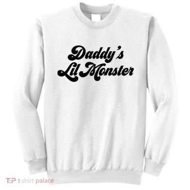 DaddyS Lil Monster Sweatshirt
