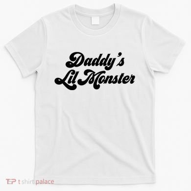 DaddyS Lil Monster T-Shirt