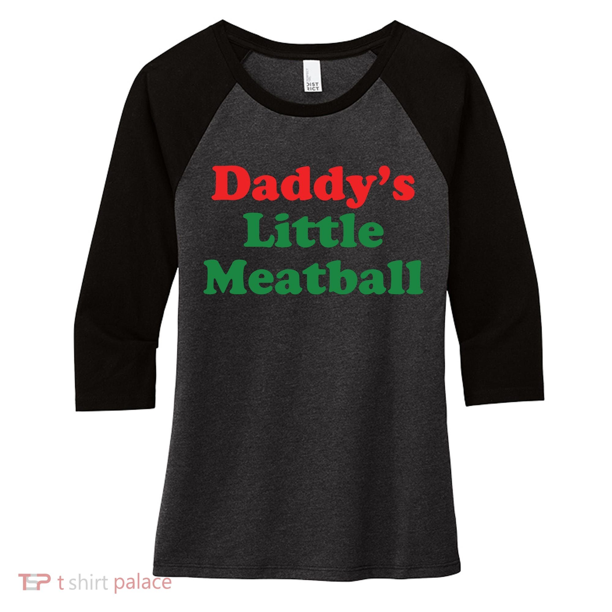 Daddy Little Meatball Italian Ironic Funny Meme Women's Tri-Blend 3/4-Sleeve Raglan Shirt