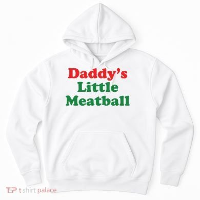 Daddy Little Meatball Italian Ironic Funny Meme Hoodie