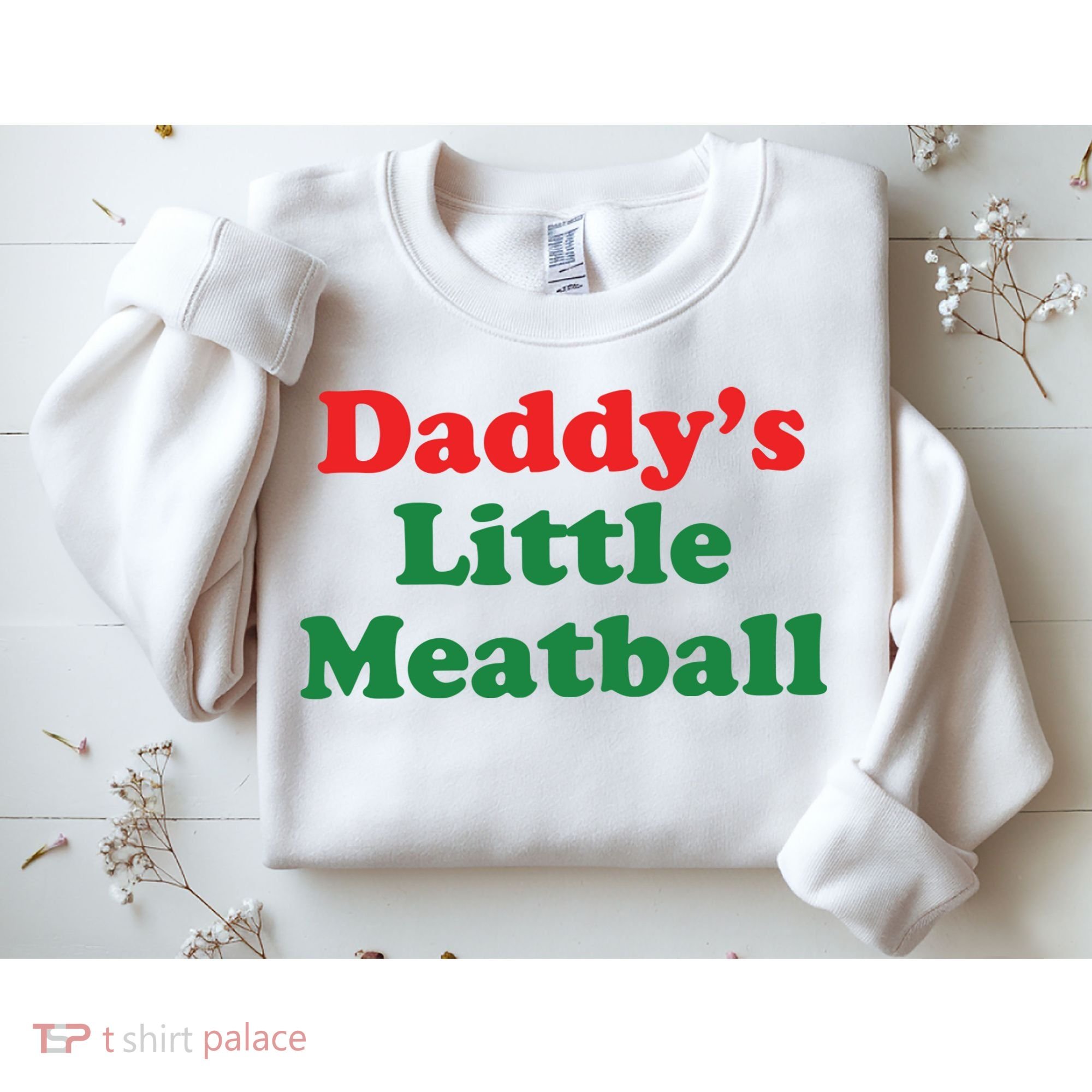 Daddy Little Meatball Italian Ironic Funny Meme Sweatshirt