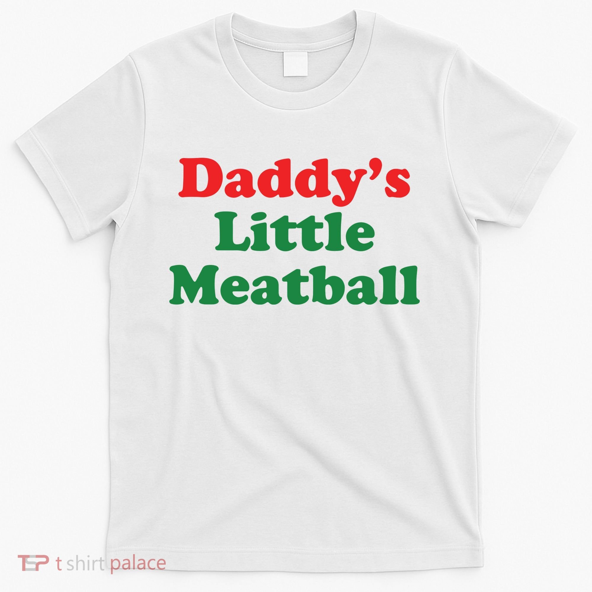 Daddy Little Meatball Italian Ironic Funny Meme T-Shirt