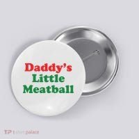 Daddy Little Meatball Italian Ironic Funny Meme Button thumb 0