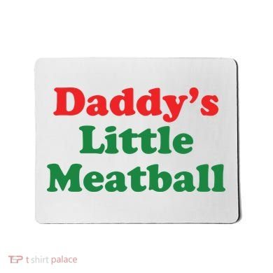 Daddy Little Meatball Italian Ironic Funny Meme Mousepad