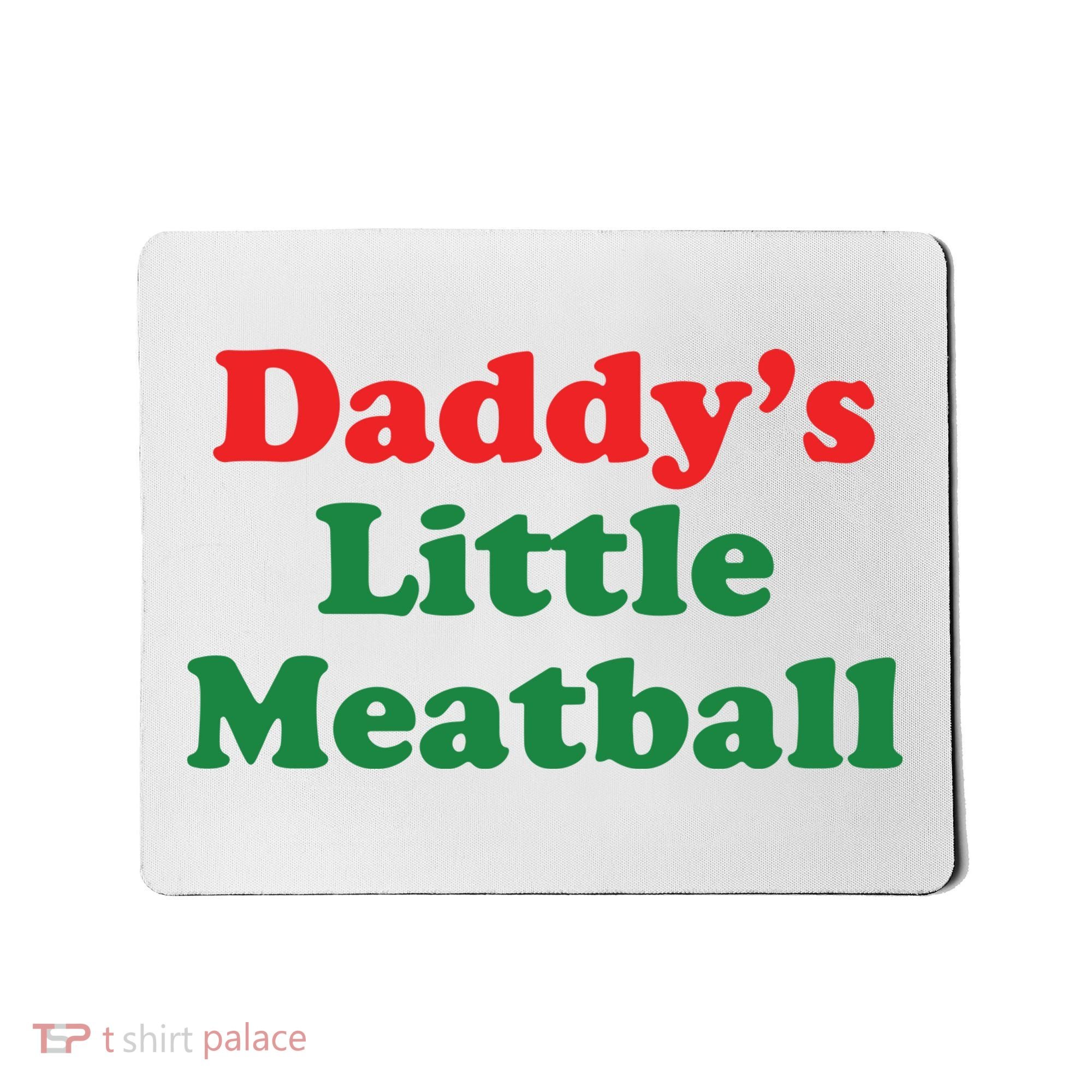 Daddy Little Meatball Italian Ironic Funny Meme Mousepad