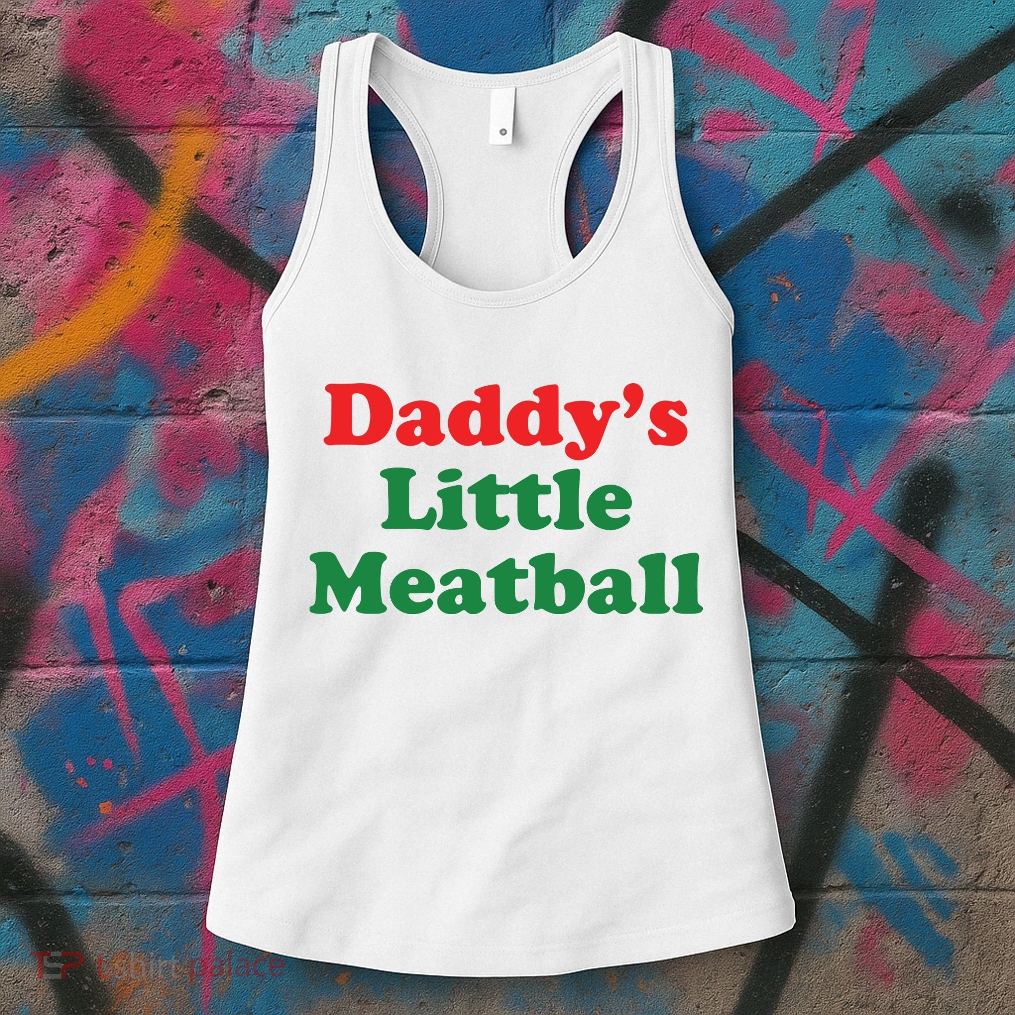 Daddy Little Meatball Italian Ironic Funny Meme Women's Tank Top