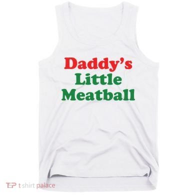 Daddy Little Meatball Italian Ironic Funny Meme Tank Top