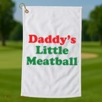 Daddy Little Meatball Italian Ironic Funny Meme Golf Towel thumb 1