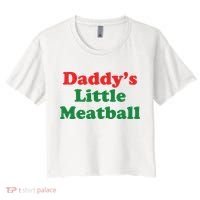 Daddy Little Meatball Italian Ironic Funny Meme Women's Crop Top Tee thumb 0