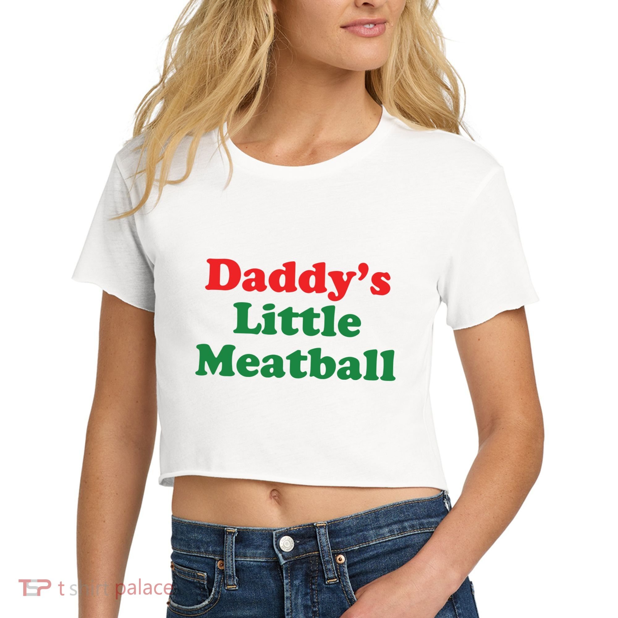 Daddy Little Meatball Italian Ironic Funny Meme Women's Crop Top Tee