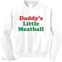 Daddy Little Meatball Italian Ironic Funny Meme Kids Sweatshirt thumb 0