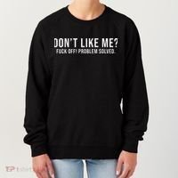 DonT Like Me Fuck Off! Problem Solved Women's Sweatshirt thumb 0