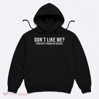 DonT Like Me Fuck Off! Problem Solved Hoodie thumb 0