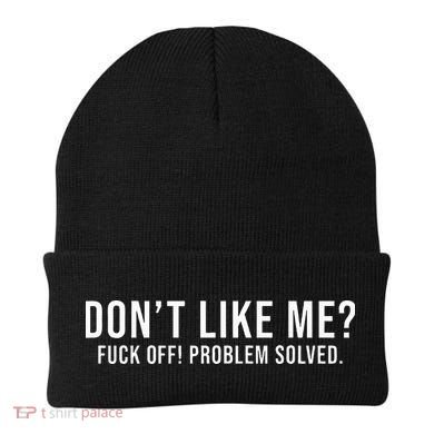 DonT Like Me Fuck Off! Problem Solved Beanie