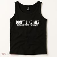 DonT Like Me Fuck Off! Problem Solved Tank Top thumb 2