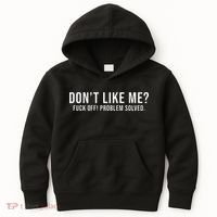 DonT Like Me Fuck Off! Problem Solved Kids Hoodie thumb 0