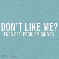 DonT Like Me Fuck Off! Problem Solved Sueded Cloud Jersey T-Shirt thumb 2
