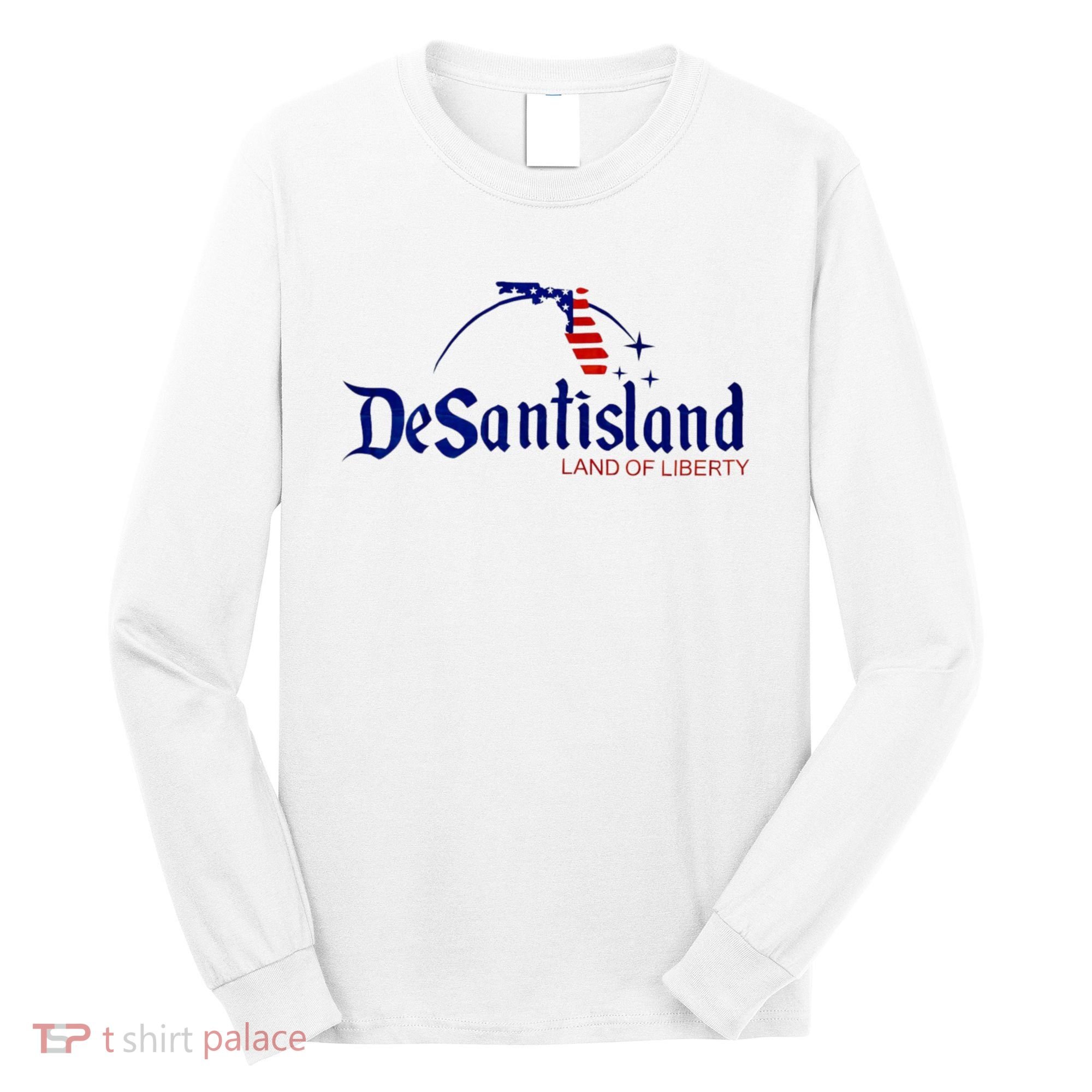 Desantisland Land Of Liberty Florida American Flag Long Sleeve Shirt