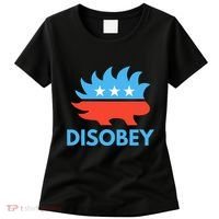 Disobey Libertarian Porcupine Resist Tyranny Gift Women's T-Shirt thumb 0