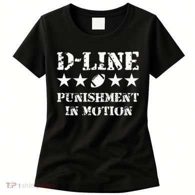 D Line Punishment In Motion Football Defensive Lineman Women's T-Shirt
