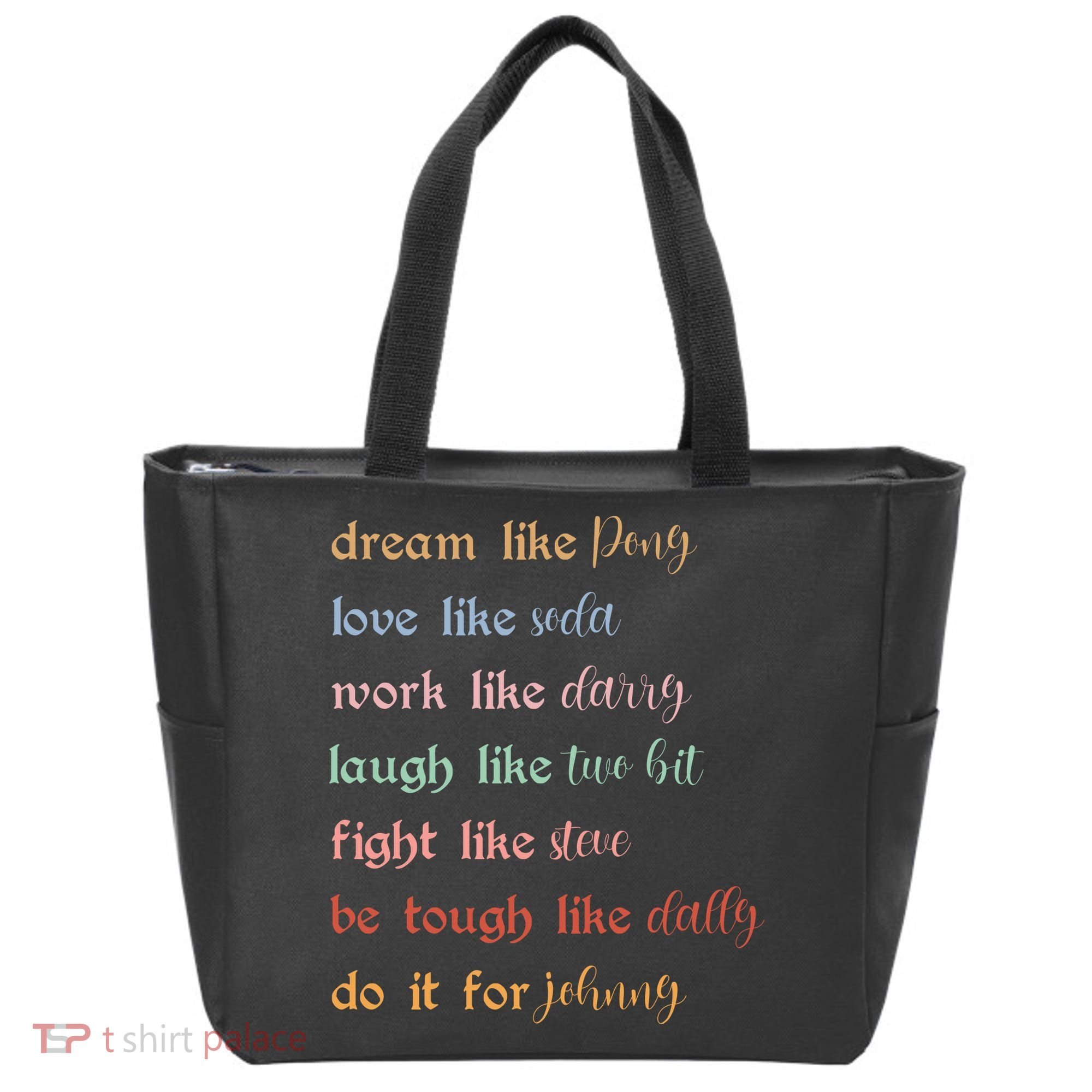 Dream Like Pony Love Like Soda Work Like Darry Laugh Like Two Bit Tote Bag