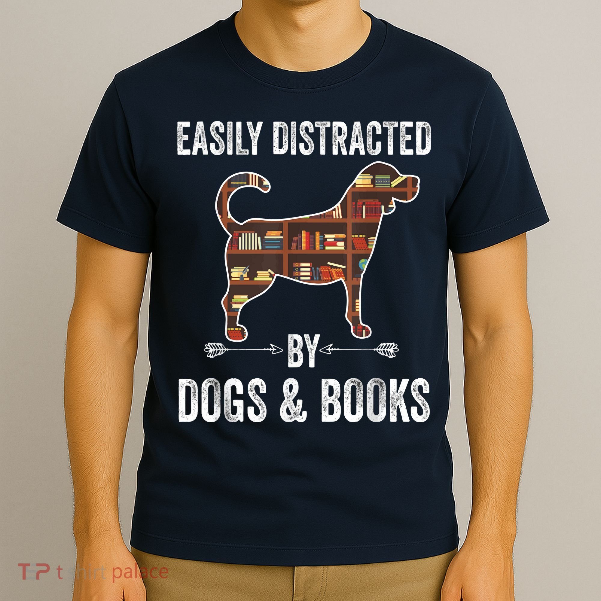 Dog Lover Shirt Easily Distracted Dogs Books Funny Dog Lover T-Shirt