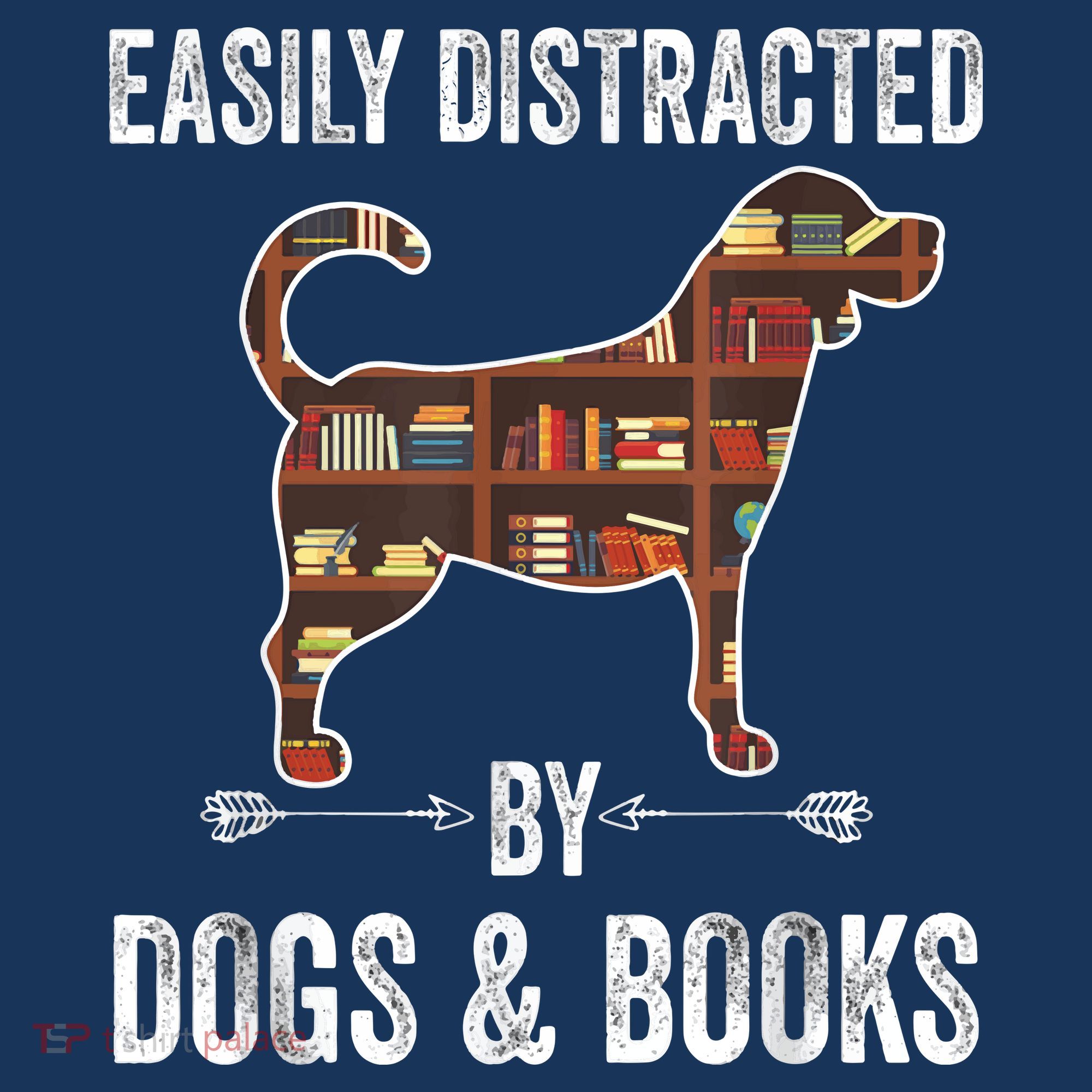 Dog Lover Shirt Easily Distracted Dogs Books Funny Dog Lover T-Shirt
