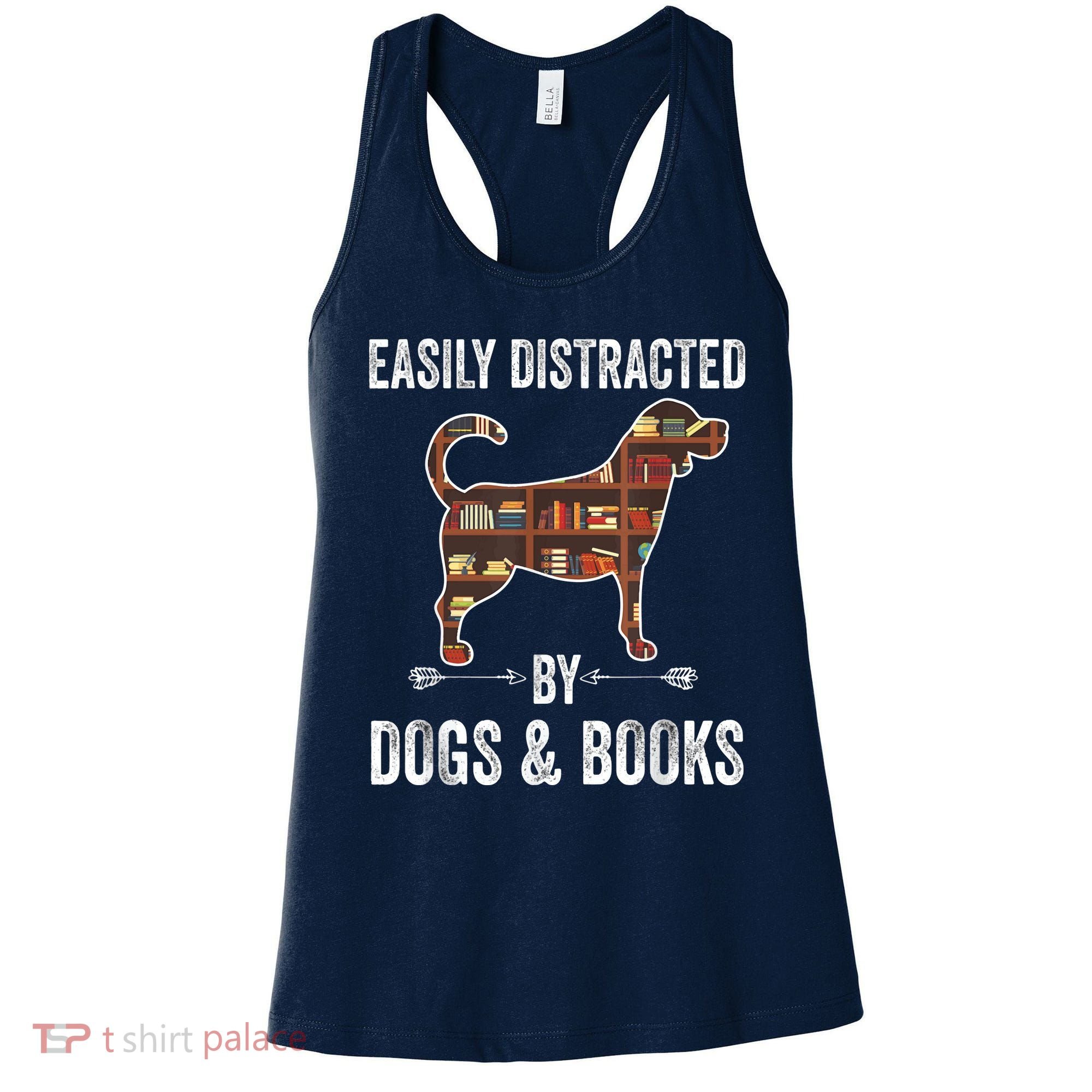 Dog Lover Shirt Easily Distracted Dogs Books Funny Dog Lover Women's Tank Top