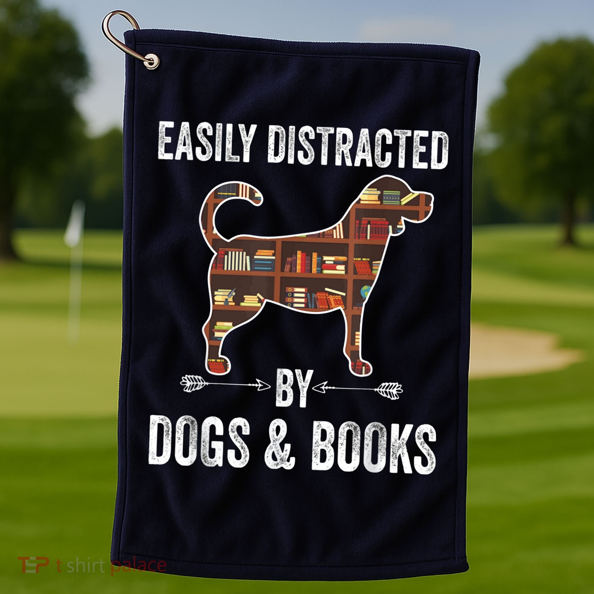 Dog Lover Shirt Easily Distracted Dogs Books Funny Dog Lover Golf Towel