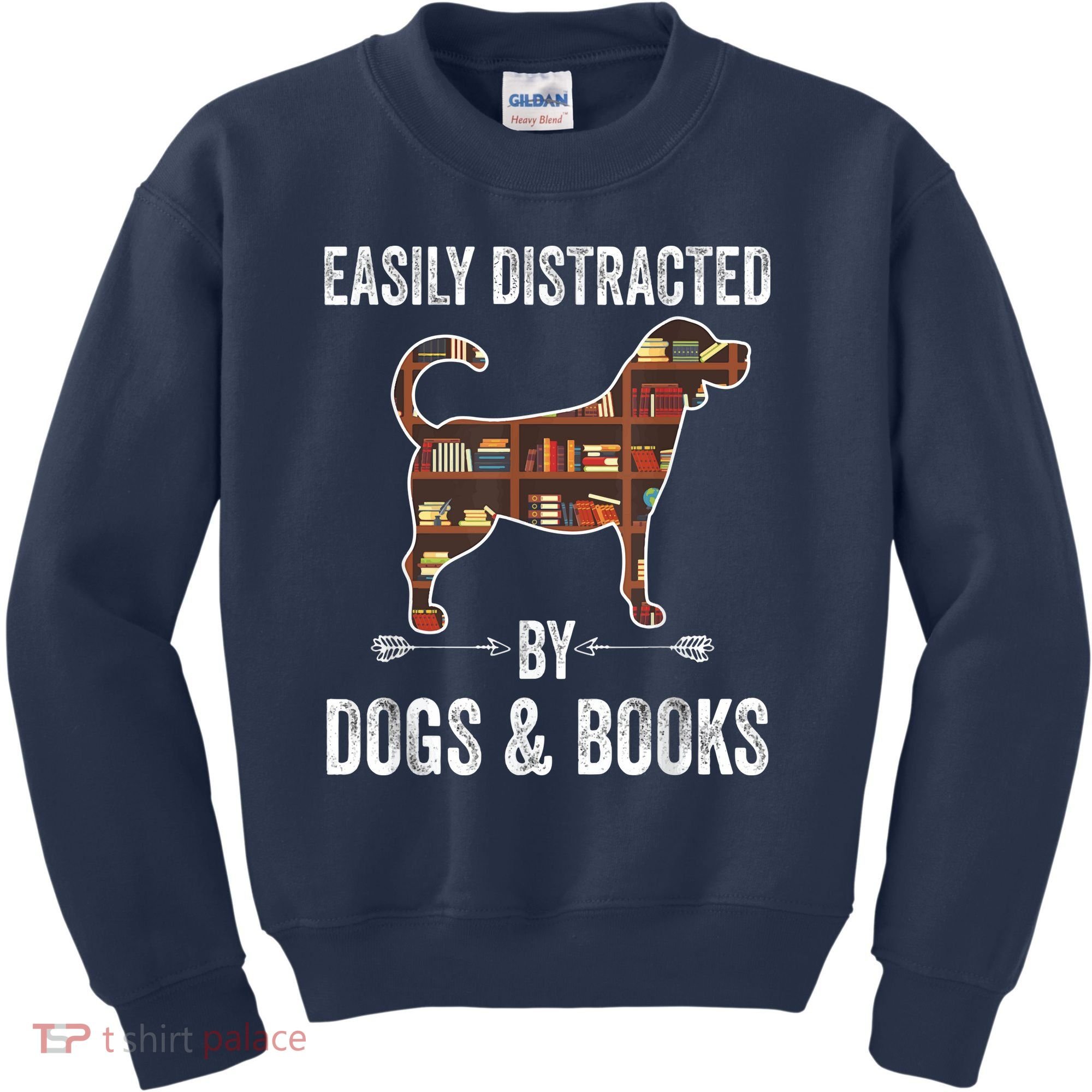 Dog Lover Shirt Easily Distracted Dogs Books Funny Dog Lover Kids Sweatshirt