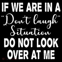 Don't Laugh Situation Do Not Look At Me Funny Hoodie thumb 7