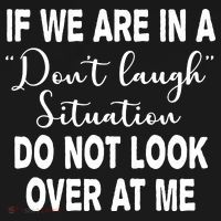 Don't Laugh Situation Do Not Look At Me Funny Coaster thumb 2