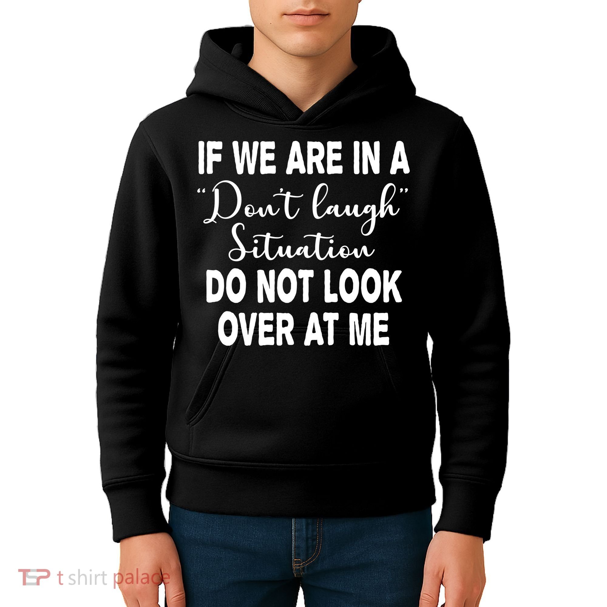 Don't Laugh Situation Do Not Look At Me Funny Kids Hoodie