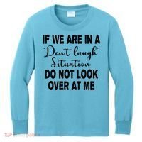 Don't Laugh Situation Do Not Look At Me Funny Kids Long Sleeve Shirt thumb 0