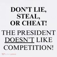 Don’T Lie Steal Or Cheat The President Doesn’T Like Competit Sweatshirt thumb 3