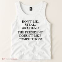 Don’T Lie Steal Or Cheat The President Doesn’T Like Competit Tank Top thumb 2