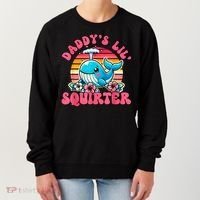 DaddyS Lil Squirter Funny Inappropriate Embarrassing Women Women's Sweatshirt thumb 0