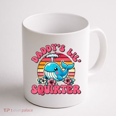 DaddyS Lil Squirter Funny Inappropriate Embarrassing Women Coffee Mug back