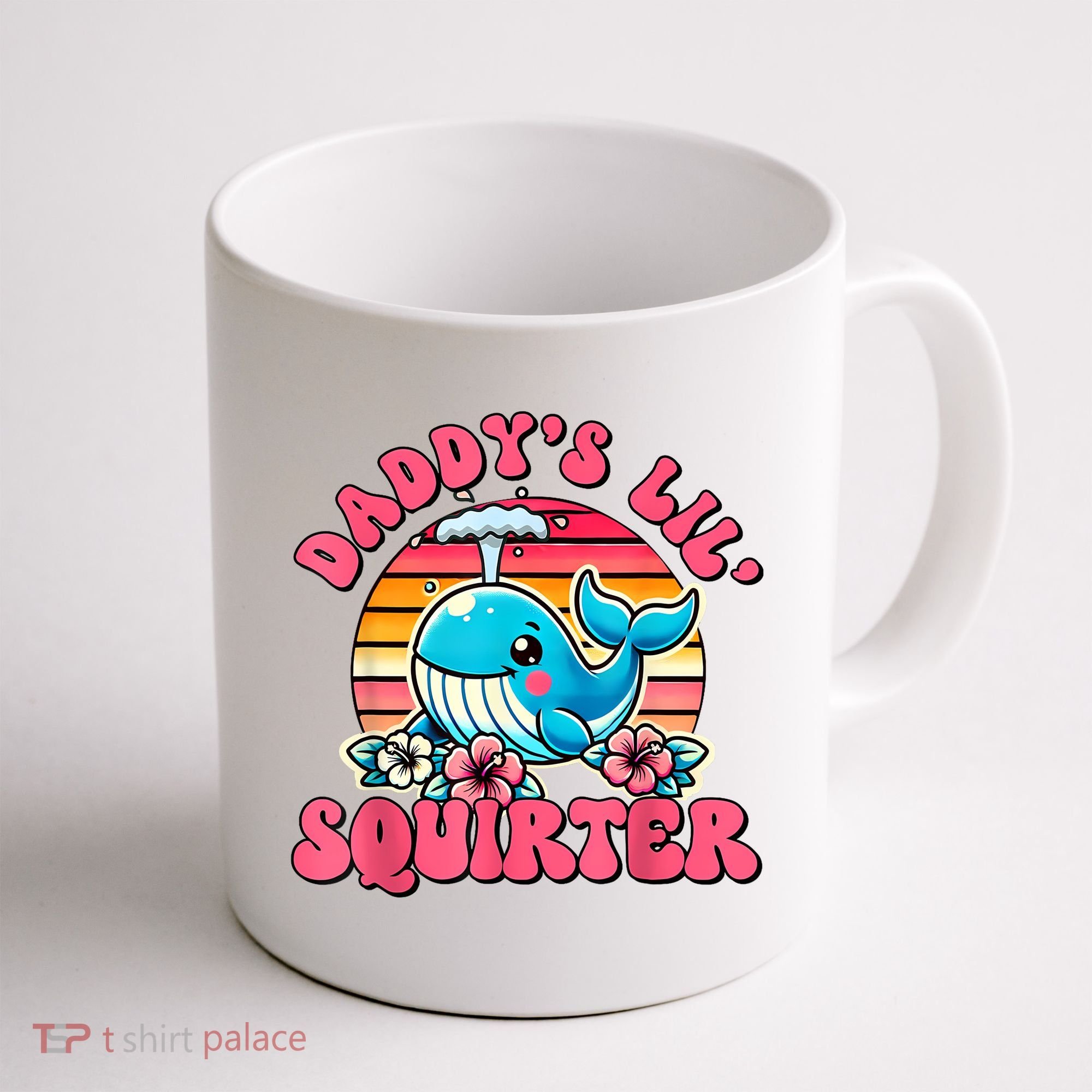 DaddyS Lil Squirter Funny Inappropriate Embarrassing Women Coffee Mug
