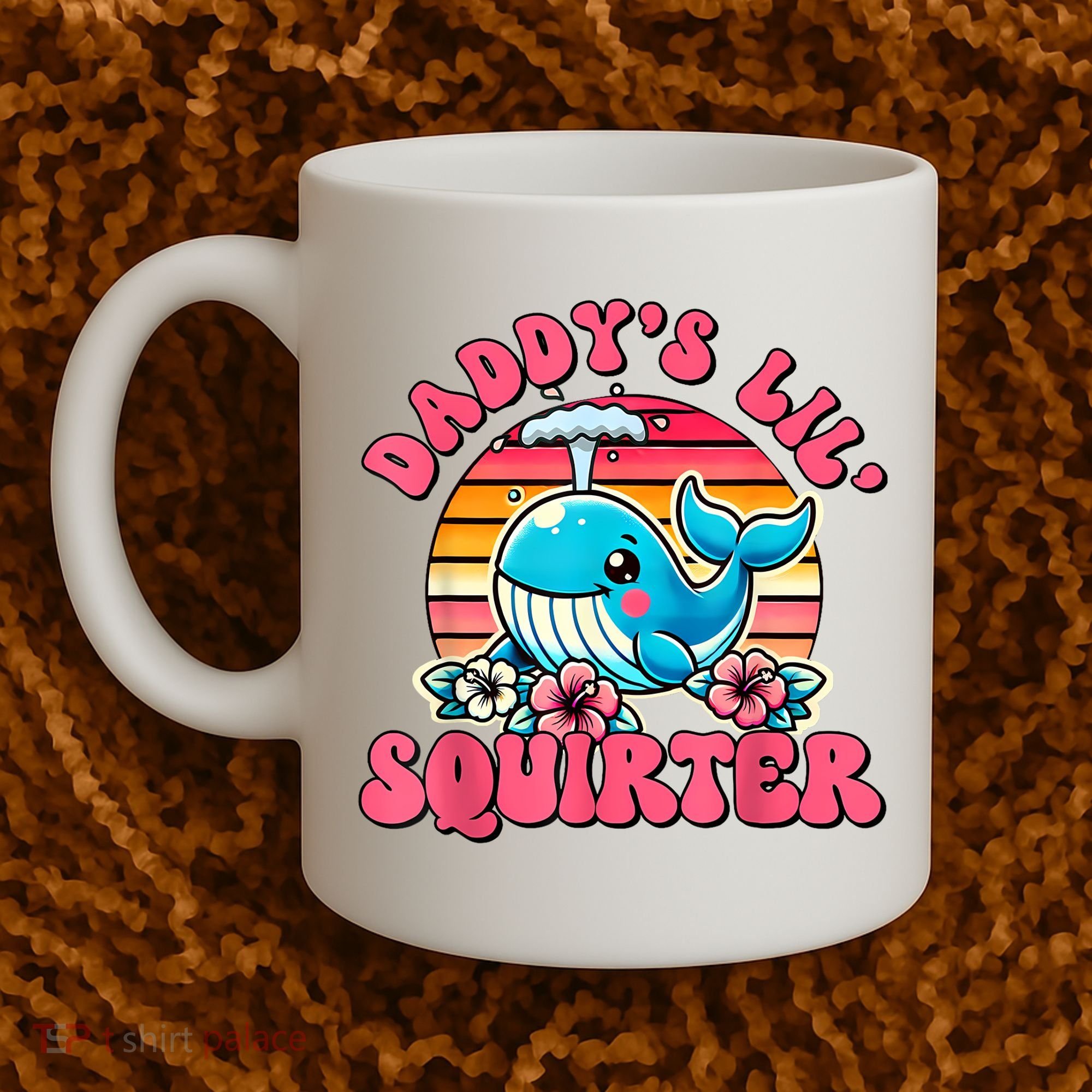 DaddyS Lil Squirter Funny Inappropriate Embarrassing Women Coffee Mug