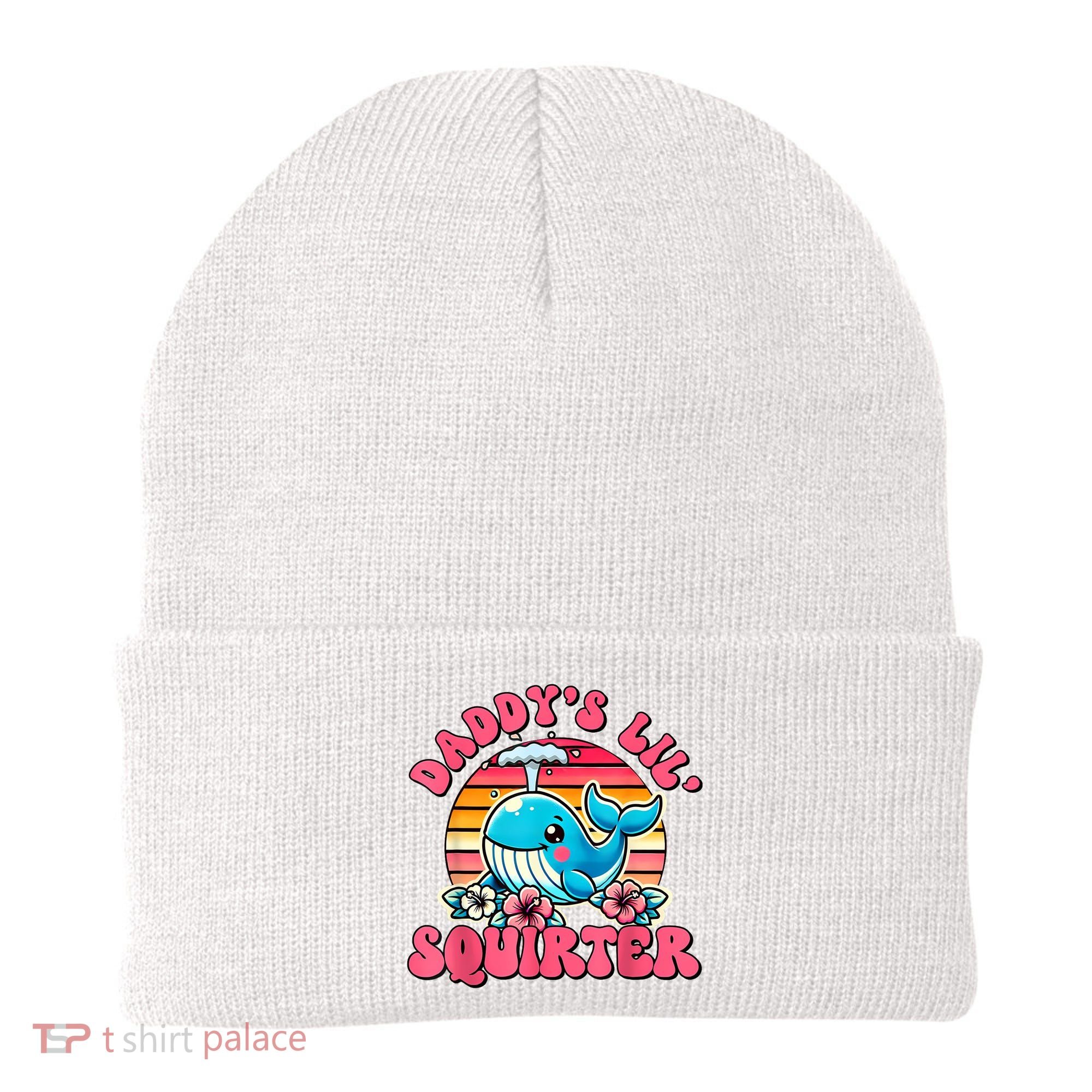 DaddyS Lil Squirter Funny Inappropriate Embarrassing Women Beanie