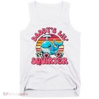 DaddyS Lil Squirter Funny Inappropriate Embarrassing Women Tank Top thumb 0