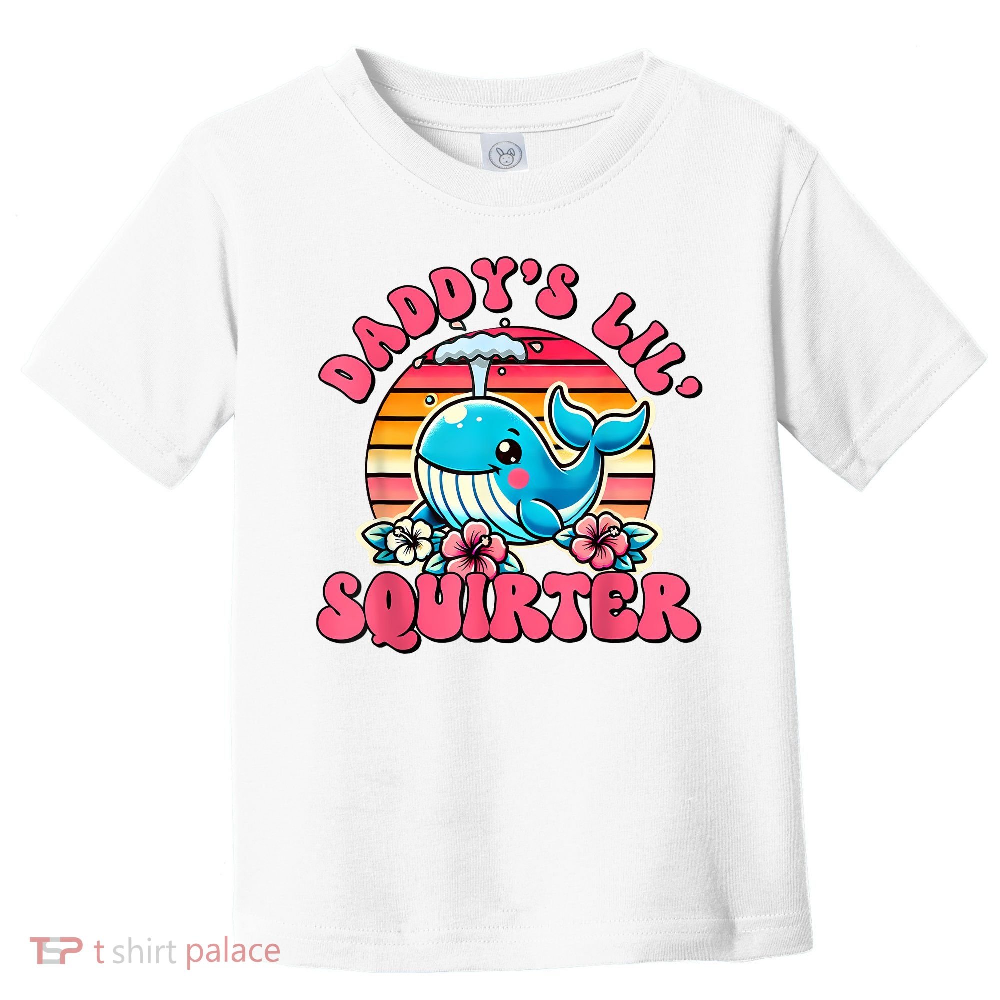 DaddyS Lil Squirter Funny Inappropriate Embarrassing Women Toddler T-Shirt
