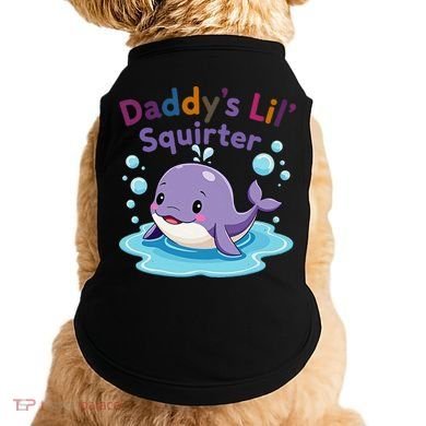 DaddyS Lil Squirter Inappropriate Funny Embarrassing Women Doggie Tank