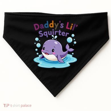 DaddyS Lil Squirter Inappropriate Funny Embarrassing Women USA-Made Doggie Bandana